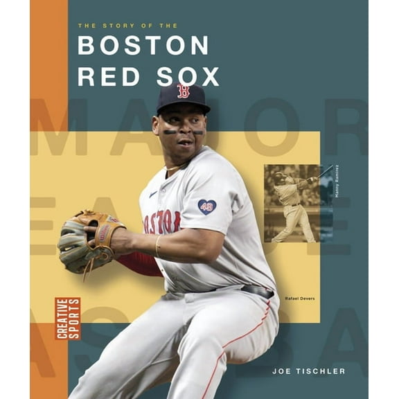 Creative Sports: Major League Baseball The Story of the Boston Red Sox, (Hardcover)