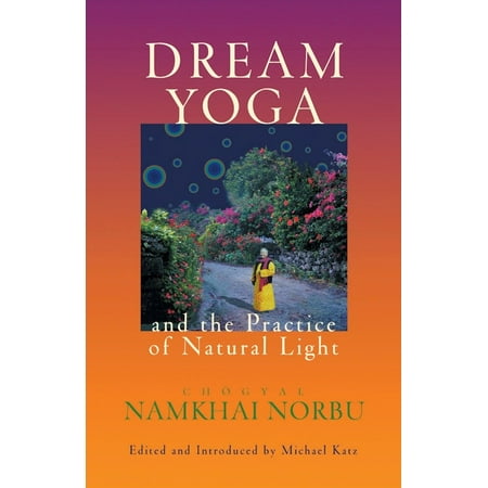 Dream Yoga and the Practice of Natural Light