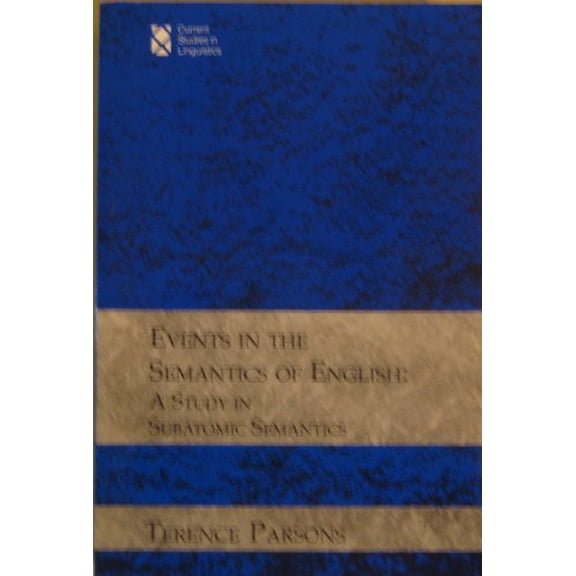Pre-Owned Events in the Semantics of English: A Study in Subatomic Semantics (Current Studies in Linguistics), 9780262660938, 0262660938, Paperback,