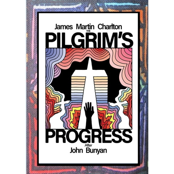 The Pilgrim's Progress: After John Bunyan, (Paperback)