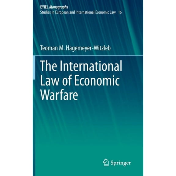 The International Law of Economic Warfare, (Hardcover)