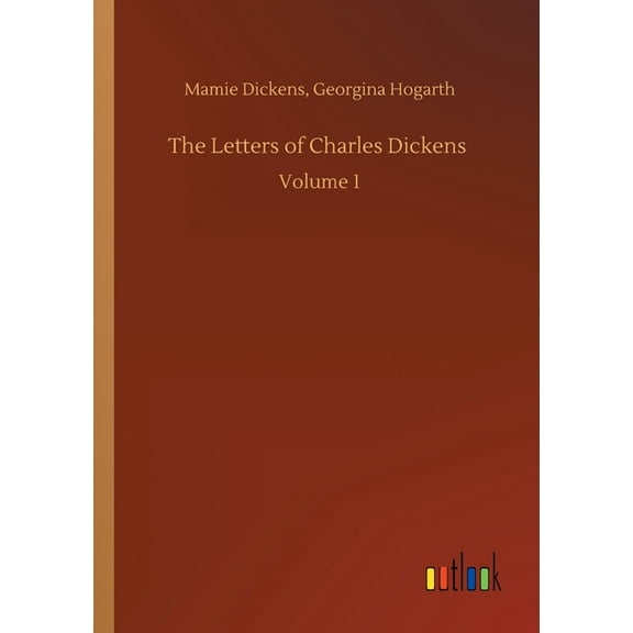 The Letters of Charles Dickens (Paperback)
