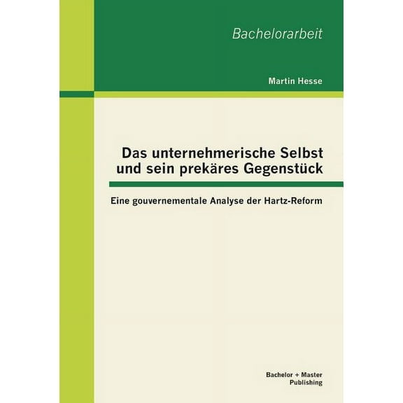 Das unternehmerische Selbst und sein prekäres Gegenstück (Paperback)