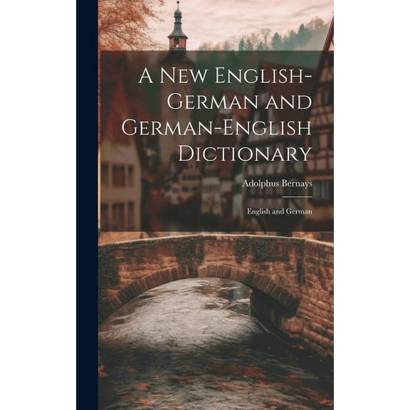 A New English-German and German-English Dictionary: English and German