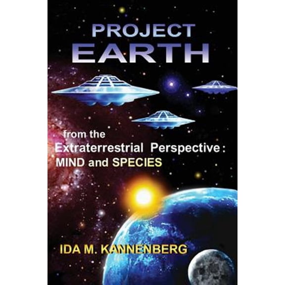 Pre-Owned Project Earth from the Extraterrestrial Perspective: Mind and Species