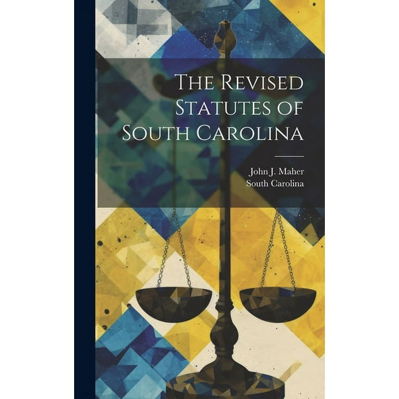 The Revised Statutes of South Carolina (Hardcover)