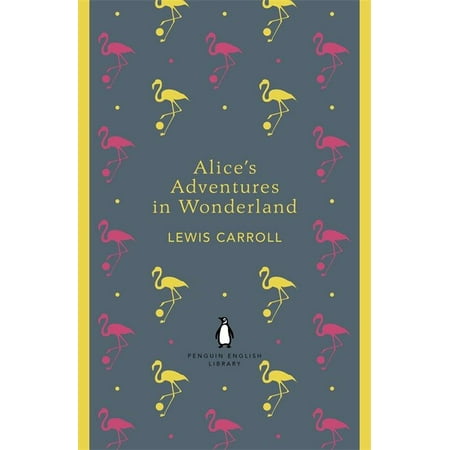 Wonderland Penguins - Penguin English Library Alice's Adventures in Wonderland
