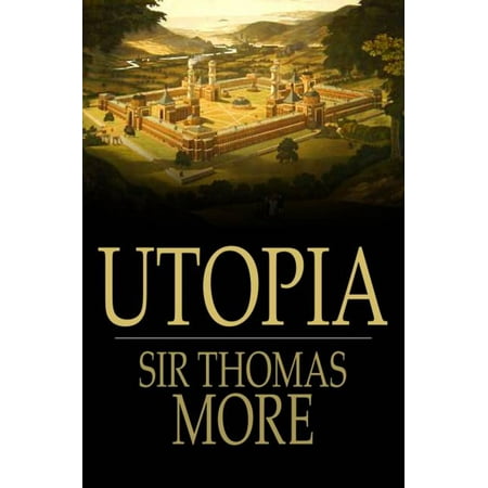 Utopia: On The Best State Of A Republic And On The New Island Of Utopia - (Best Amp For Focal Utopia)