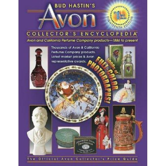 Pre-Owned Bud Hastin's Avon Collector's Encyclopedia: Avon and California Perfume Company Products- 1886 to Present (The Official Avon Collector's Price Guide) (Paperback) 1574325655 9781574325652