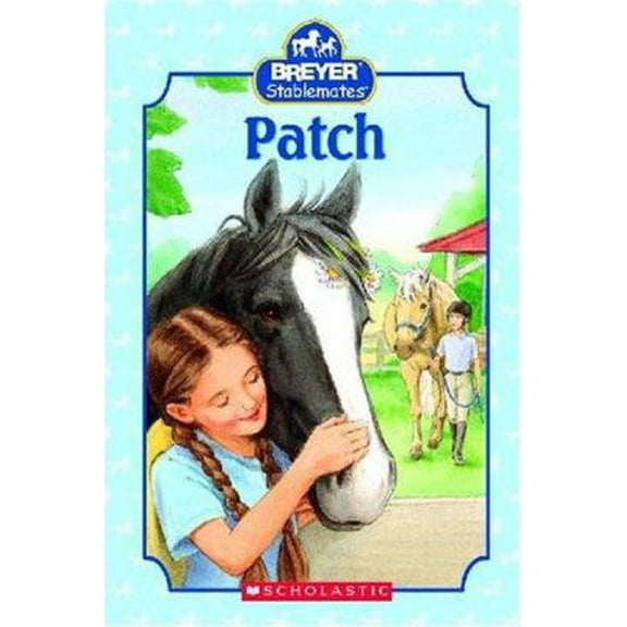 Pre-Owned Patch (Breyer Stablemates) (Hardcover) 0439722365 9780439722360