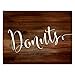 thumbnail image 3 of Andaz Press Wedding Party Signs, Rustic Wood Print, 8.5x11-inch, Donuts Reception Dessert Table Sign, 1-Pack, Dessert Table Food Station Signage Decor, Unframed, 3 of 4