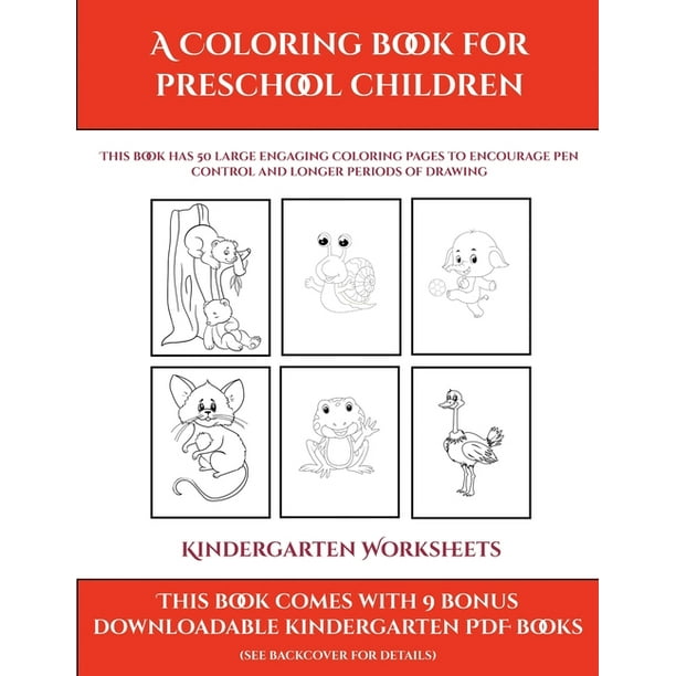 kindergarten worksheets kindergarten worksheets a coloring book for preschool children this book has 50 extra large pictures with thick lines to promote error free coloring to increase confidence to reduce frustration and