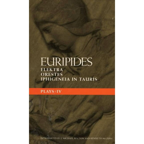 Classical Dramatists Euripides Plays: 4: Elektra; Orestes and Iphigeneia in Tauris, (Paperback)