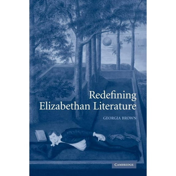 Redefining Elizabethan Literature, (Paperback)