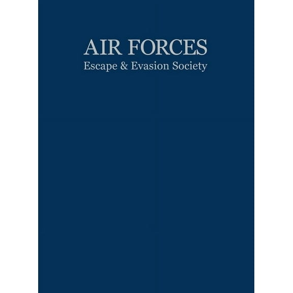 Air Forces Escape and Evasion Society, (Paperback)