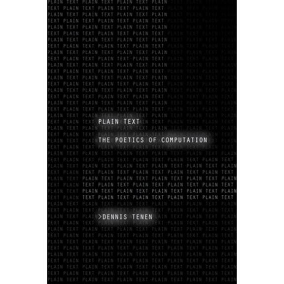 Plain Text: The Poetics of Computation (Paperback)