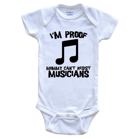 I'm Proof Mommy Can't Resist Musicians Funny Music Baby Bodysuit, 0-3 Months White