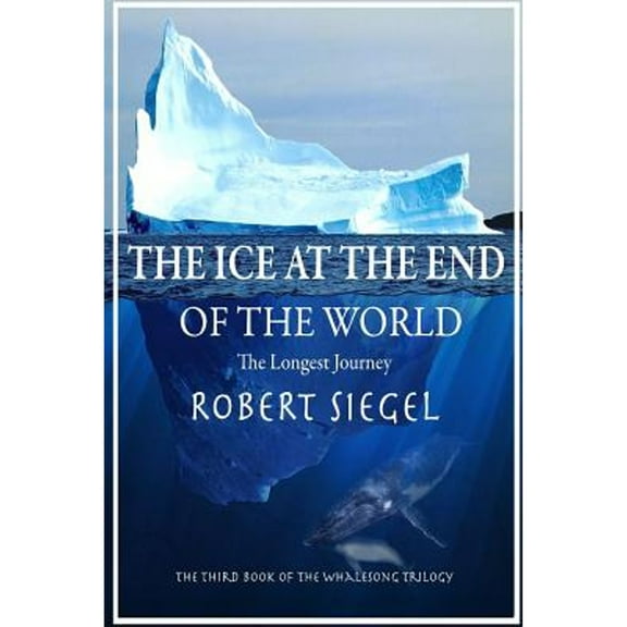 The Ice at the End of the World (Paperback)