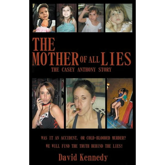 The Mother of all Lies The Casey Anthony Story, (Paperback)