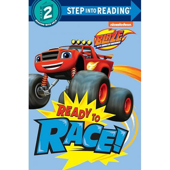 Pre-Owned Ready to Race! (Blaze and the Monster Machines) (Paperback) 0553524607 9780553524604