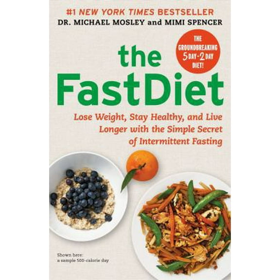 Pre-Owned The FastDiet: Lose Weight, Stay Healthy, and Live Longer with the Simple Secret of Intermittent Fasting (Hardcover) 1476734941 9781476734941