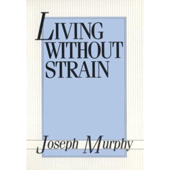 Pre-Owned Living Without Strain (Paperback) 0875161871 9780875161877