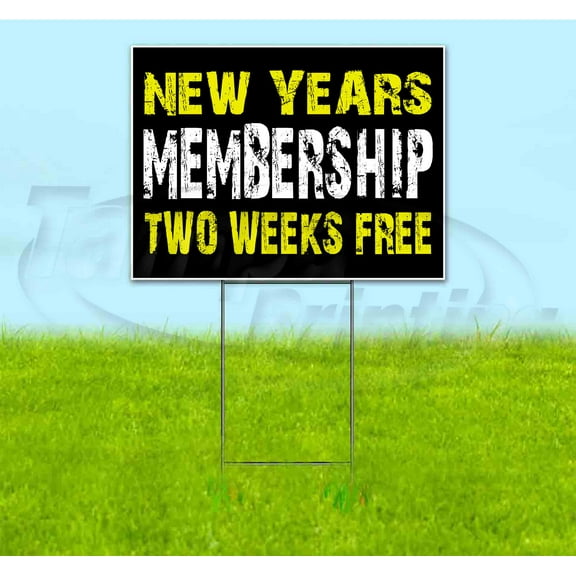 New Years Membership (18" x 24") Yard Sign, Includes Metal Step Stake