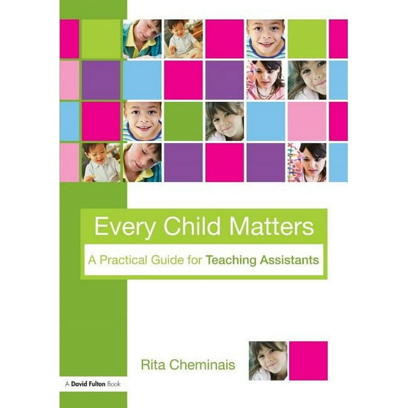 Every Child Matters: A Practical Guide for Teaching Assistants, (Paperback)