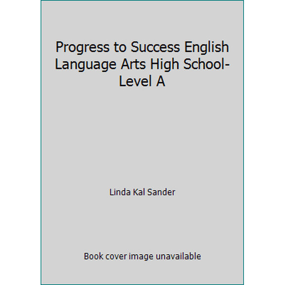 Pre-Owned Progress to Success English Language Arts High School-Level A (Paperback) 078918866X 9780789188663