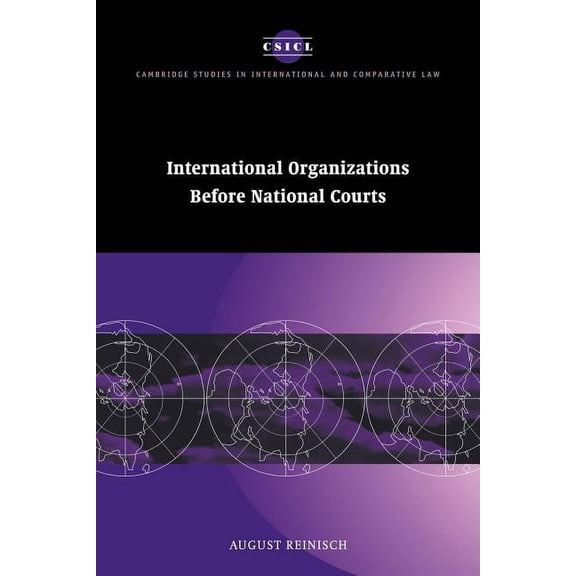 Cambridge Studies in International and C International Organizations Before National Courts, Book 10, (Paperback)