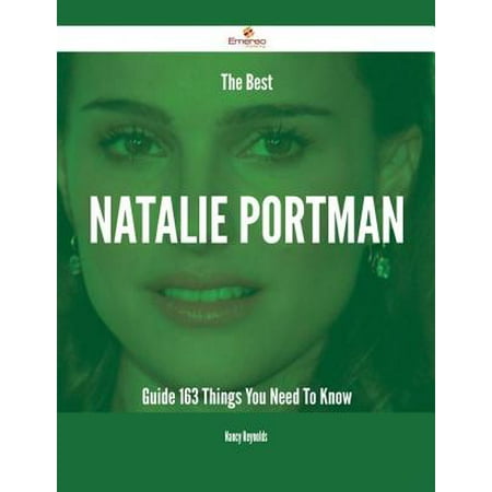 The Best Natalie Portman Guide - 163 Things You Need To Know -