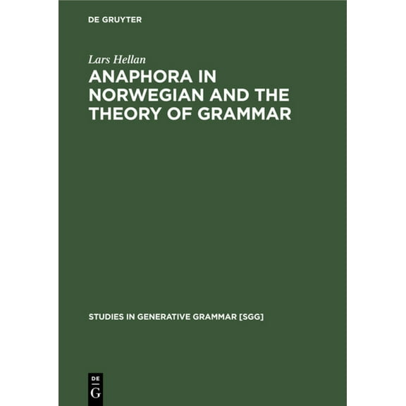 Studies in Generative Grammar [Sgg] Anaphora in Norwegian and the Theory of Grammar, Book 32, (Hardcover)