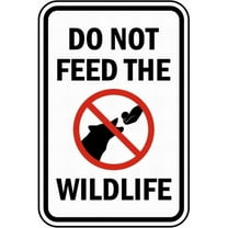Do Not Feed The Wildlife Safety Sign Notice Sign Warning Sign 12x16 Tin Metal