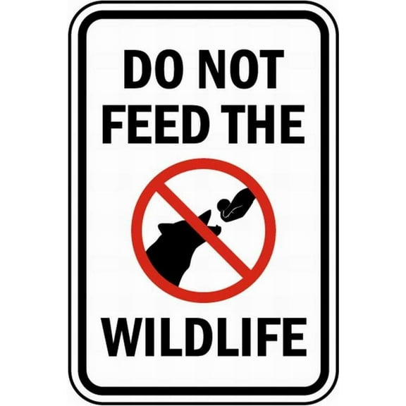 Do Not Feed The Wildlife Safety Sign Notice Sign Warning Sign 12x16 Tin Metal