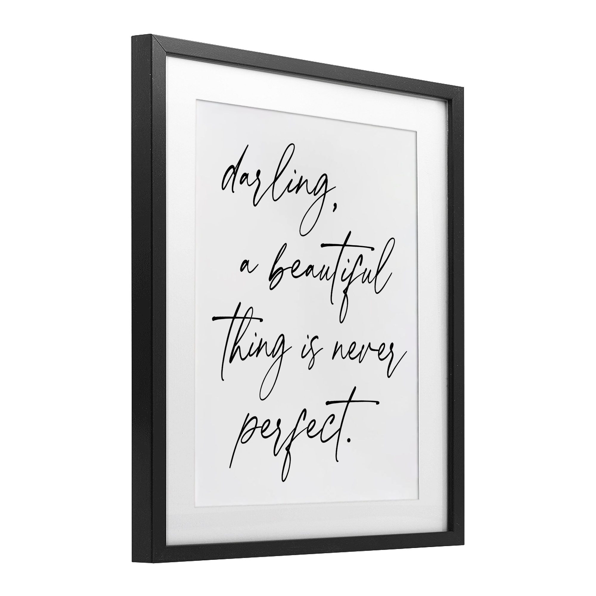 A Beautiful Thing Is Never Perfect Black Framed Print Under Glass, design by Lettered and Lined