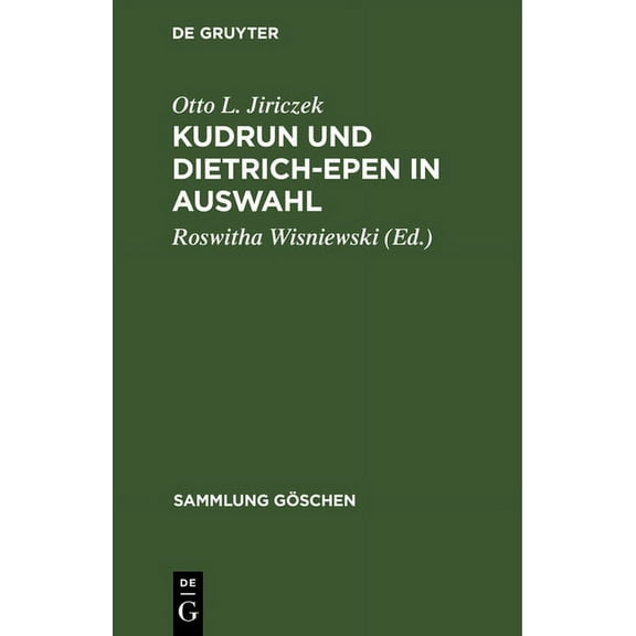 Sammlung GÃ¶schen Kudrun und Dietrich-Epen in Auswahl, Book 10, (Hardcover)