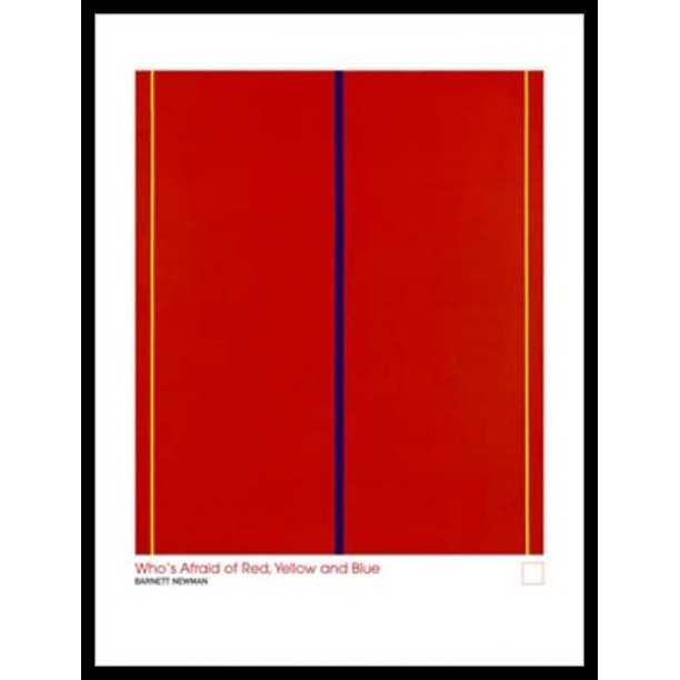Who's Afraid Of Red Yellow And Blue Laminated & Framed Poster By Newman (24 X 32 Who's Afraid Of Red Yellow And Blue Laminated & Framed Poster By Newman (24 X 32
