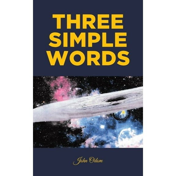 Three Simple Words, (Paperback)