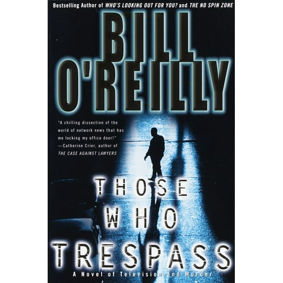 Those Who Trespass: A Novel of Television and Murder, (Paperback)