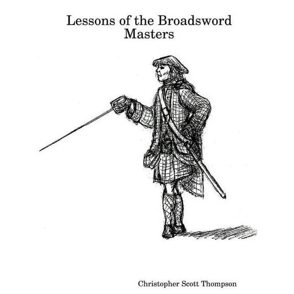 Lessons of the Broadsword Masters, (Paperback)
