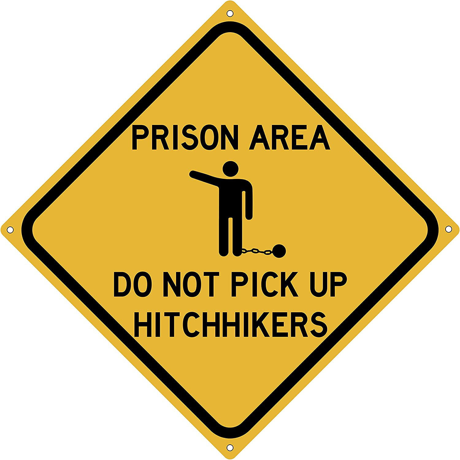Prison Area Do Not Pick Up Hitchhikers 12" x 12" Funny Tin Road Sign Man Cave Garage Home Bar Decor