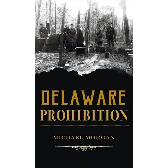 True Crime: Delaware Prohibition (Hardcover)