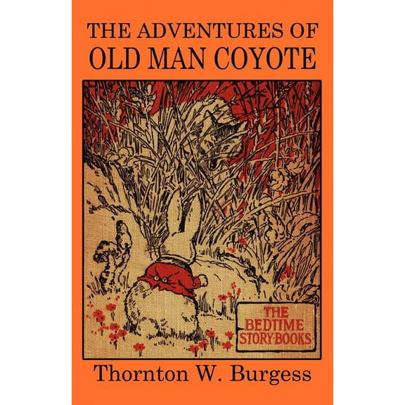 The Adventures of Old Man Coyote, (Paperback)