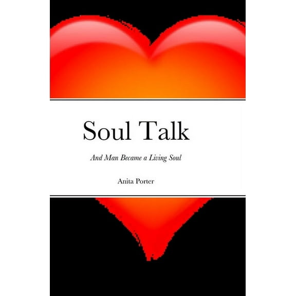 Soul Talk: And Man Became a Living Soul, (Hardcover)