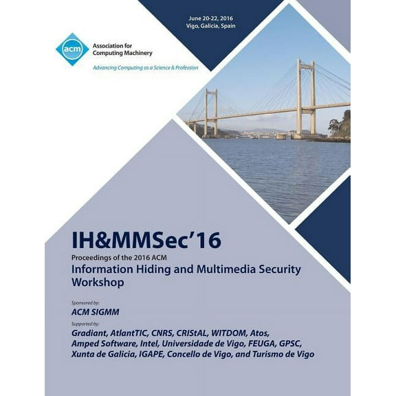 IH&MMSec 16 ACM Information Hiding & MultiMedia Security 16 (Paperback)