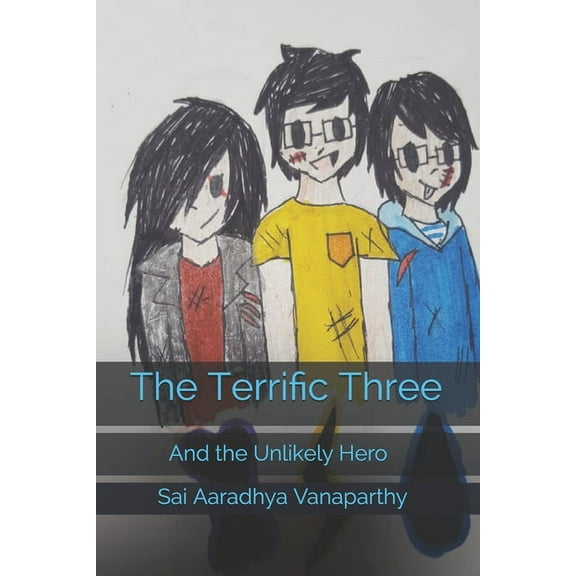 The Terrific Three: The Terrific Three : And the Unlikely Hero (Series #1) (Paperback)