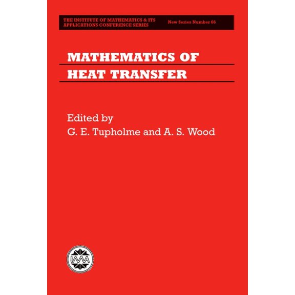 Institute of Mathematics and Its Applica Mathematics of Heat Transfer, Book 66, (Hardcover)