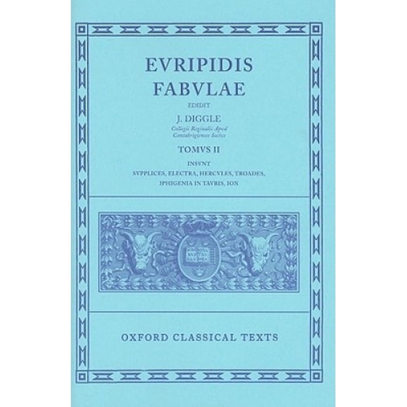 Euripides Fabulae: Vol. II: (Sup., El., Her., Tro., Iph.Tau., Ion) (Oxford Classical Texts)