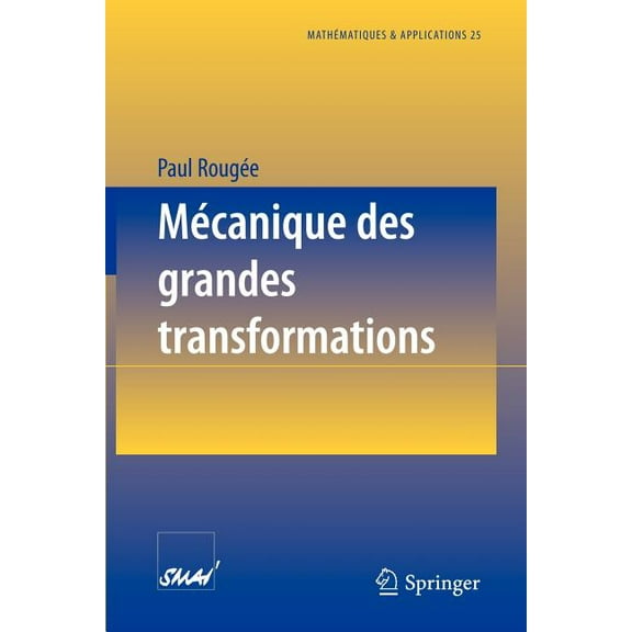 Mathématiques Et Applications Mécanique Des Grandes Transformations, Book 25, (Paperback)