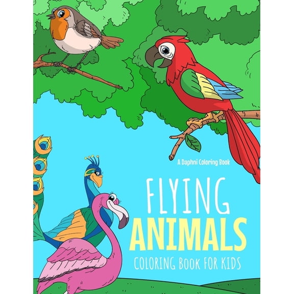 Flying Animals Coloring Book for Kids, (Paperback)